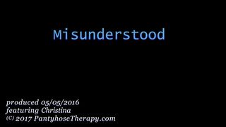 PantyhoseTherapy - Misunder Stood