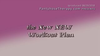 PantyhoseTherapy - New New Workout Plan
