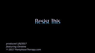 PantyhoseTherapy - Resist This