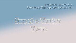 PantyhoseTherapy - Tender Tease