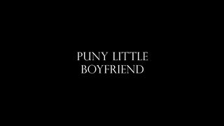 Goddess Alexandra Snow - Puny Little Boyfriend