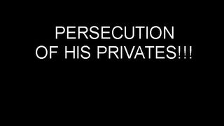 PERSECUTION OF HIS PRIVATES