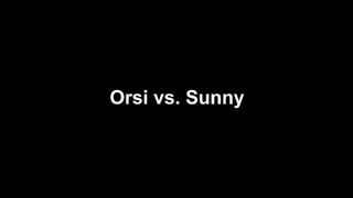 Orsi Vs Sunny 1