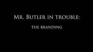 DominaMovies - Catarina - Mr Butler I In Trouble - The Branding