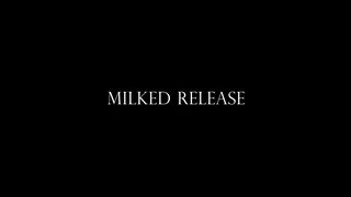 Milked Release