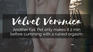 Another Fail - Pet Only Makes It 2 Min Before Cumming with a Ruined Orgasm