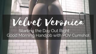 His Morning starts with a POV Handjob & Cumshot!