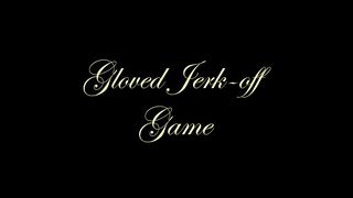 Chateau-Cuir - Gloved jerk-off game
