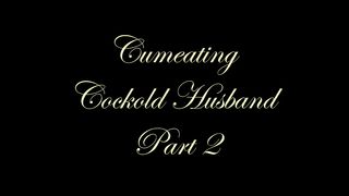 Chateau-Cuir - Cumeating cuckold husband part 2