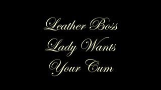 Chateau-Cuir - Leather boss Lady wants your cum