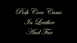 Chateau-Cuir - Posh Coco cums in leather and fur