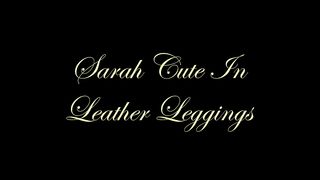 Chateau-Cuir - Sarah Cute in leather leggings