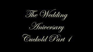 Chateau-Cuir - The wedding aniversary cuckold part 1