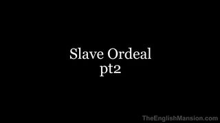Slave Ordeal P2