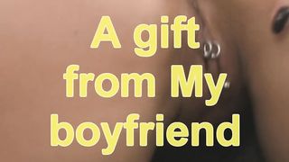 A Gift From My Boyfriend