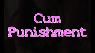 Cum Punishment