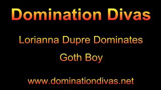 DominationDivas - Lorianna Dupre - Lorianna Dupre Dominates Goth Boy