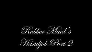 GloveMansion Rubber maids handjob part 2 - Mistress Gina
