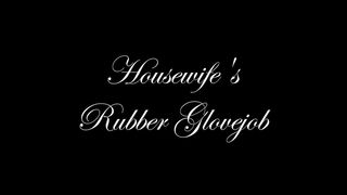 GloveMansion Housewifes rubber glovejob Tina Kay