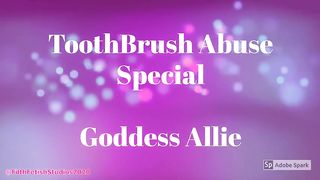 Goddess Allie - Tooth Brush Special (email to Buy Brush)