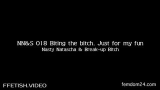 Biting the bitch Just for my fun - Nasty Natascha & The Cheating Slut