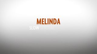 Melinda Slow Sensual Scenes