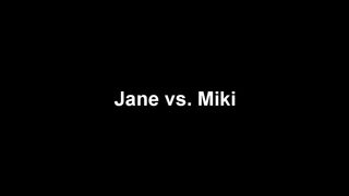 Jane Vs Miki